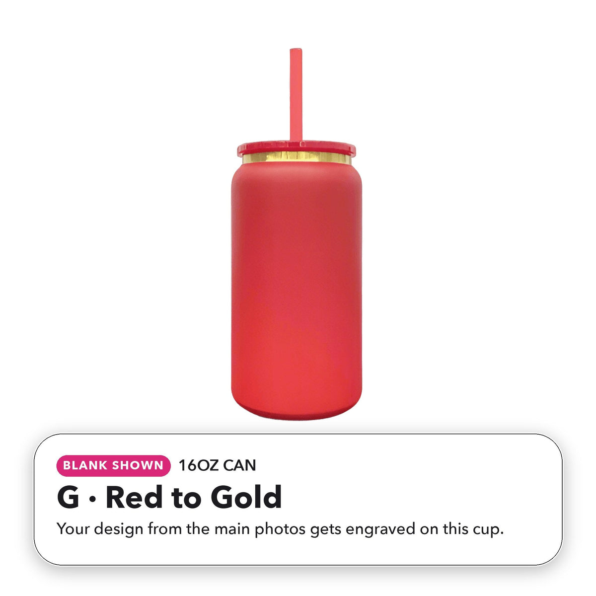 16oz Can - G: Red to Gold (blank shown)