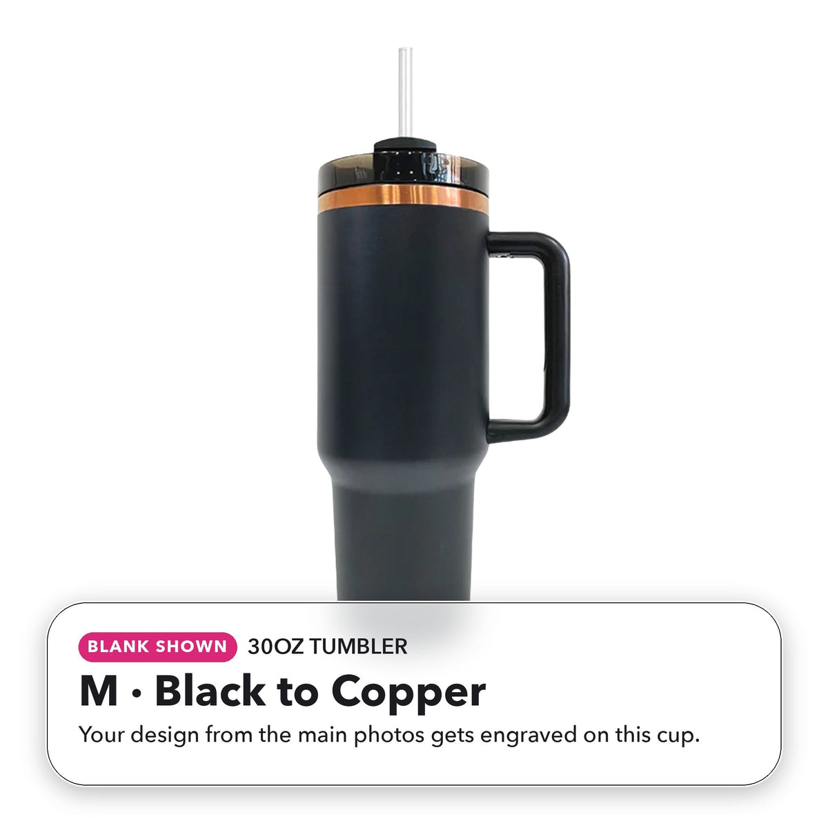 30oz Tumbler - M: Black to Copper (blank shown)