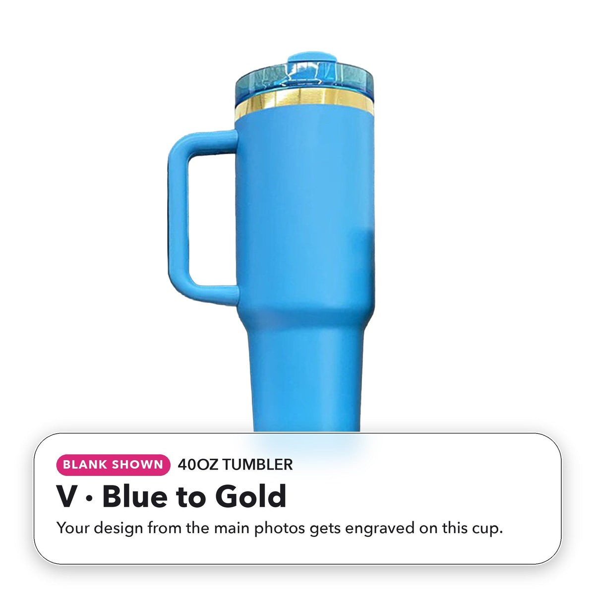 40oz Tumbler - V: Blue to Gold (blank shown)