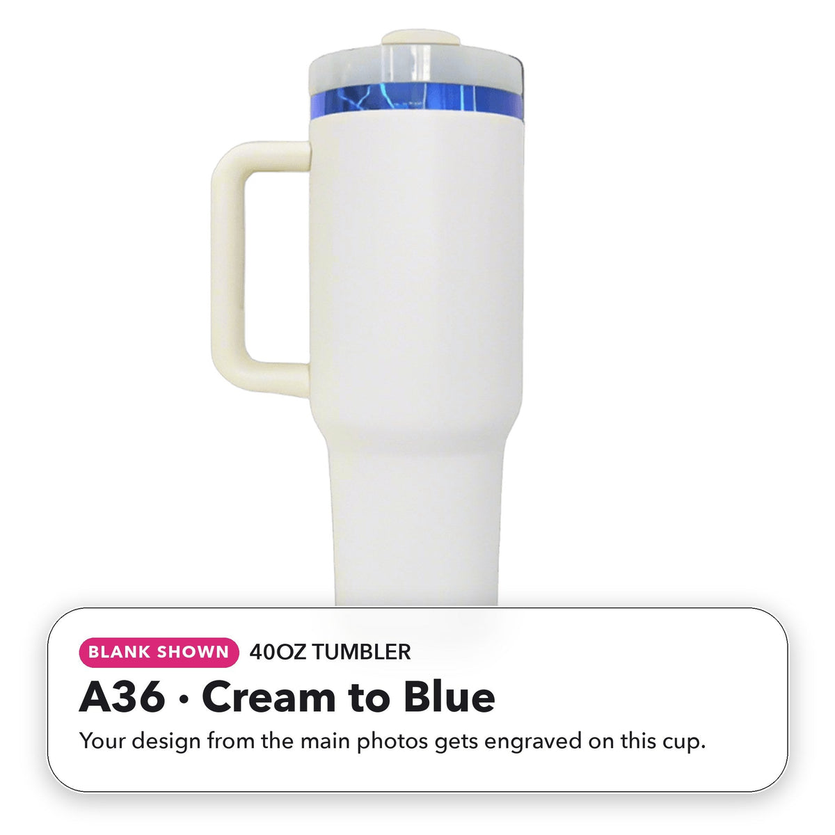 40oz Tumbler - A36: Cream to Blue (blank shown)