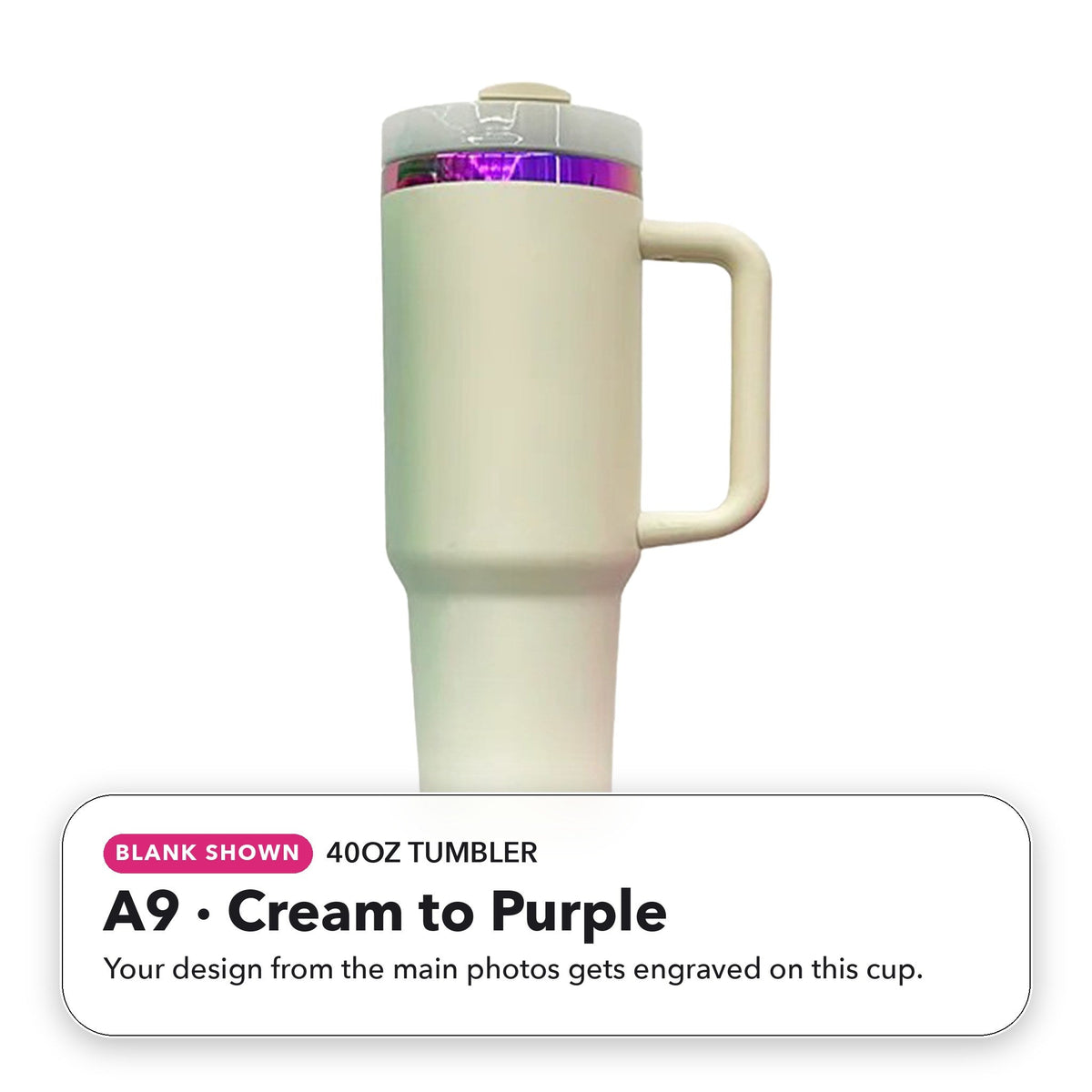 40oz Tumbler - A9: Cream to Purple (blank shown)