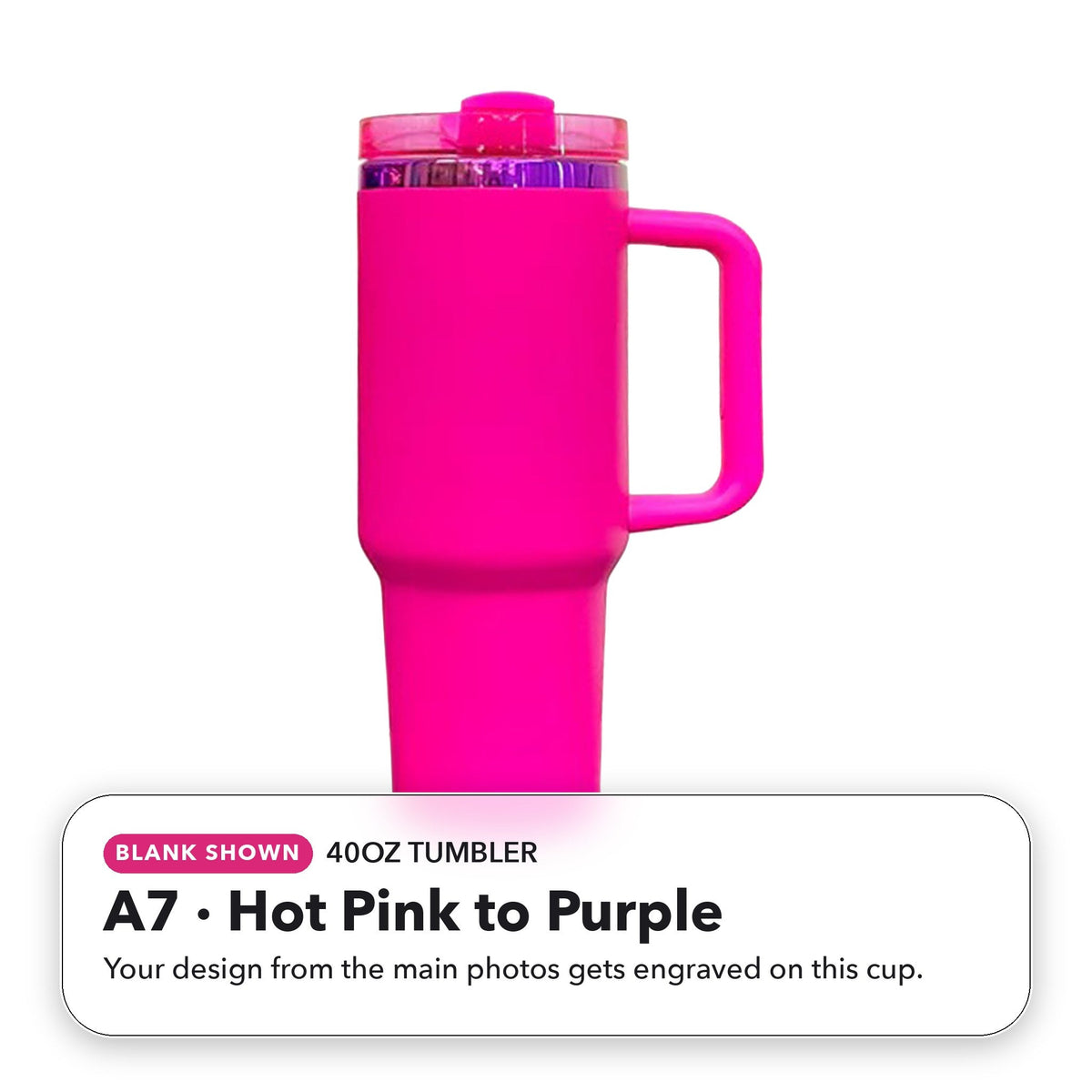 40oz Tumbler - A7: Hot Pink to Purple (blank shown)