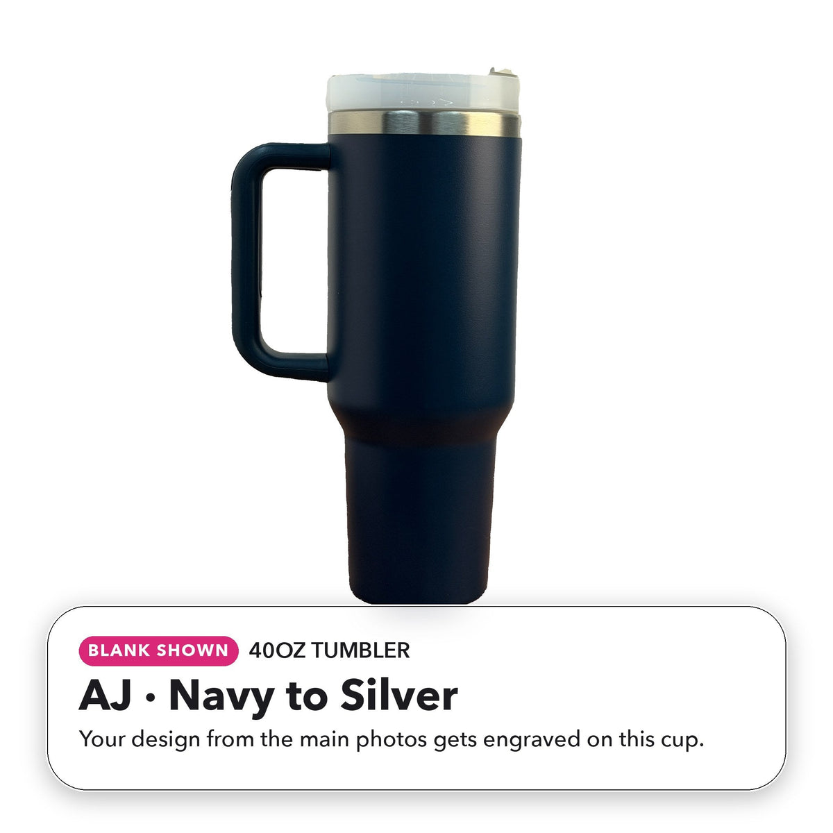 40oz Tumbler - AJ: Navy to Silver (blank shown)