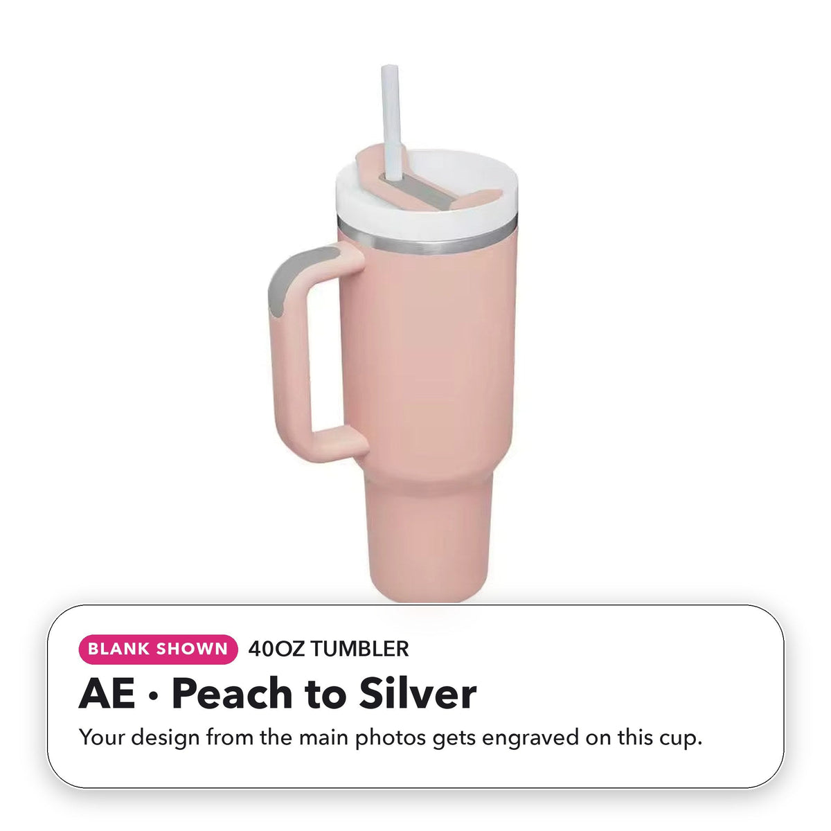40oz Tumbler - AE: Peach to Silver (blank shown)