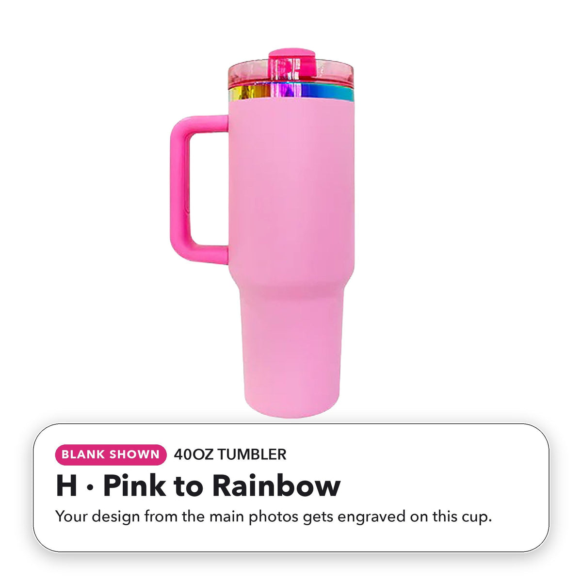 40oz Tumbler - H: Pink to Rainbow (blank shown)