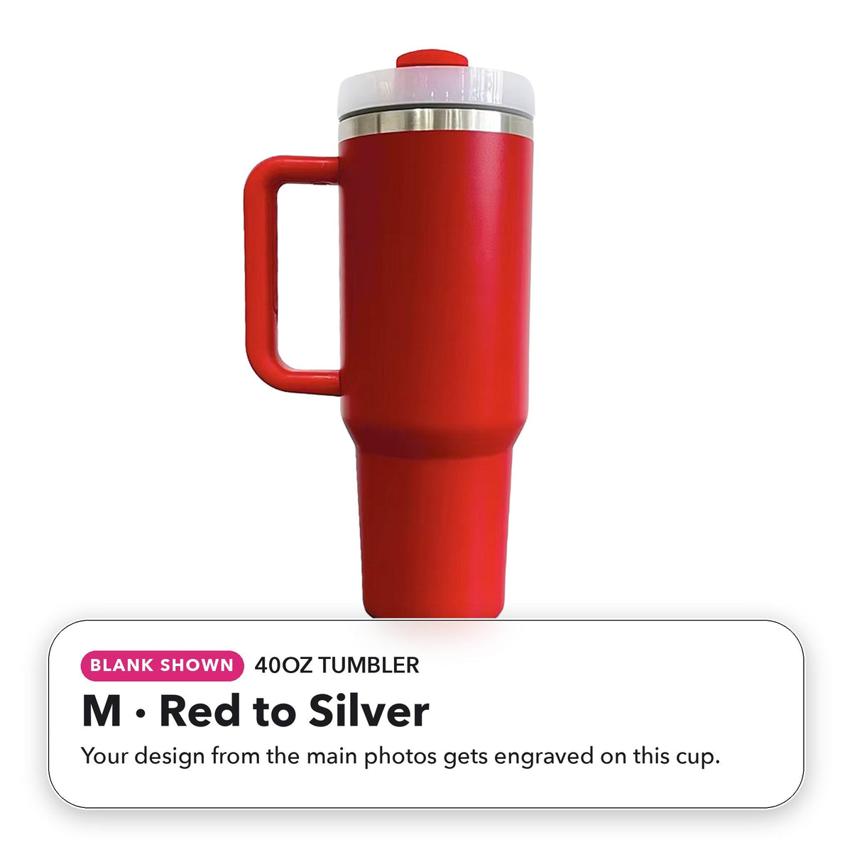 40oz Tumbler - M: Red to Silver (blank shown)