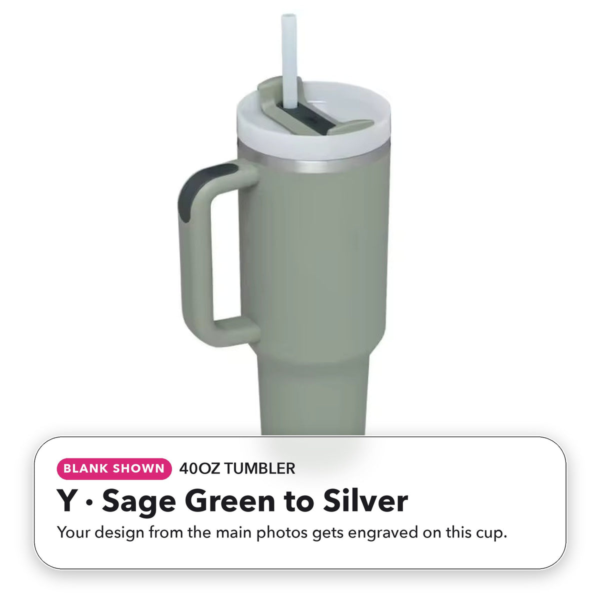 40oz Tumbler - Y: Sage Green to Silver (blank shown)