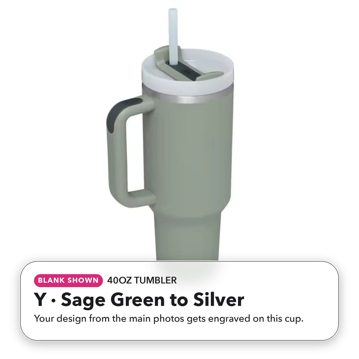 40oz Tumbler - Y: Sage Green to Silver (blank shown)