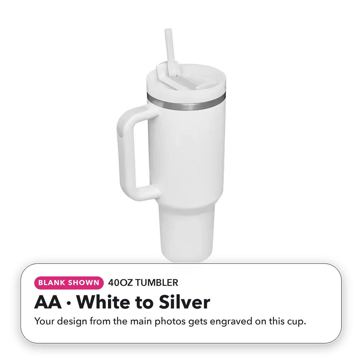40oz Tumbler - AA: White to Silver (blank shown)