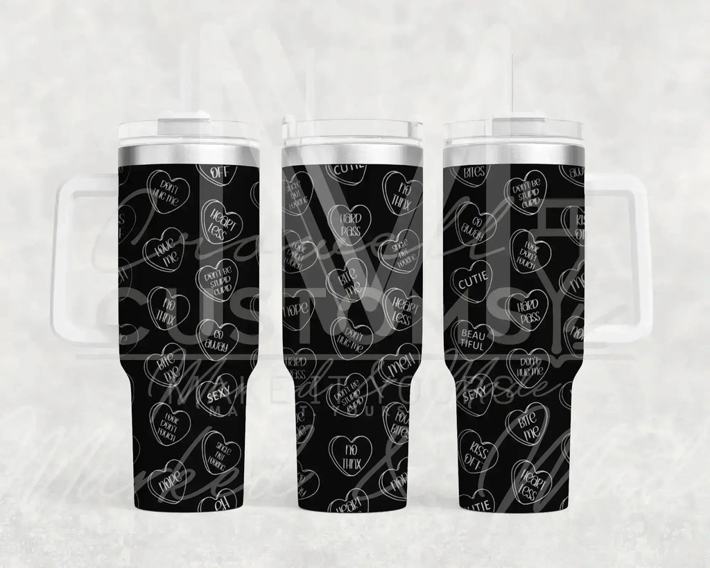 Anti Valentines Conversation Heart  Quencher Tumbler (30oz, 40oz, + Stanleys)