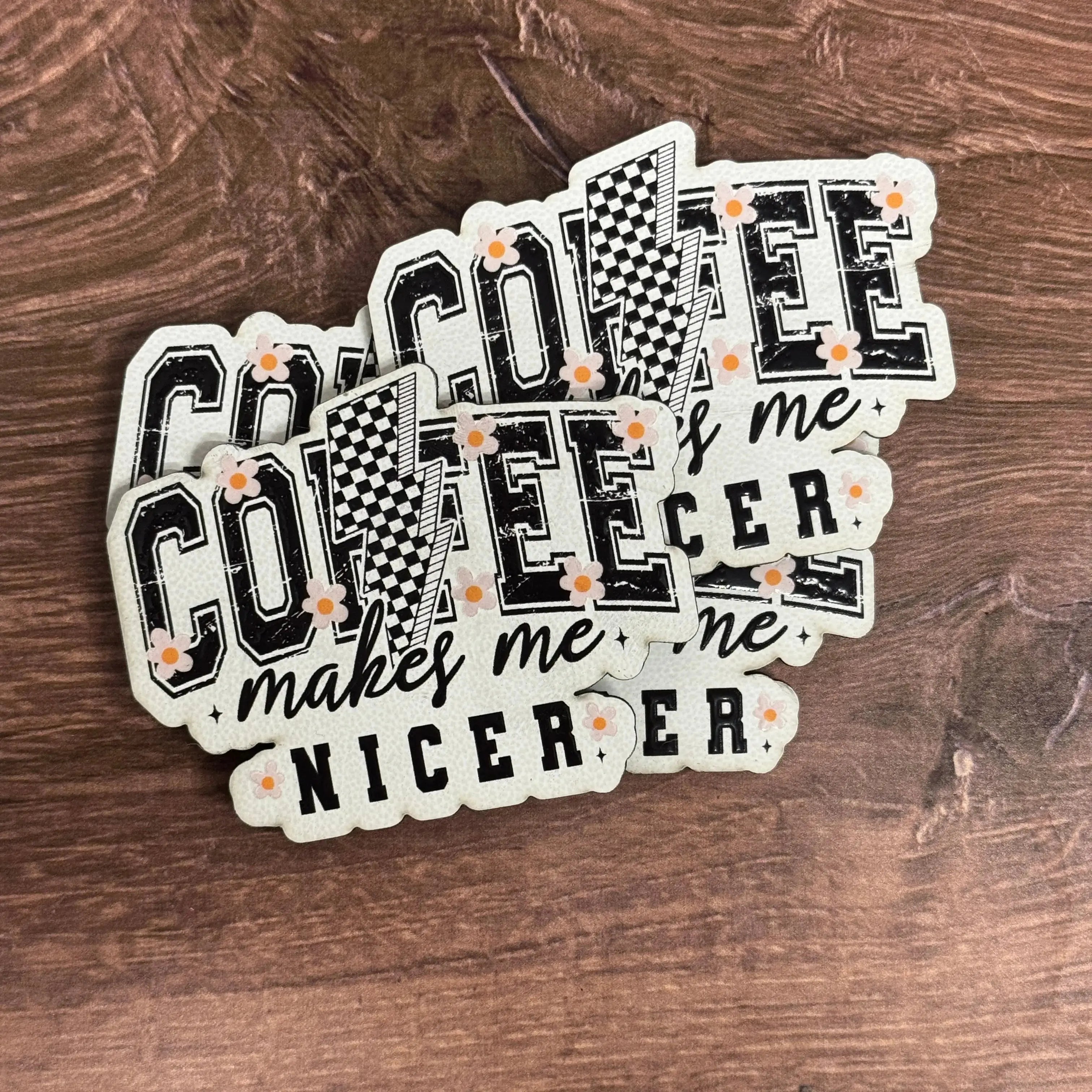 Coffee Makes Me Nicer | UV Printed Leather Hat Patch 
