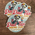 Dad Tax – Making Sure It’s Not Poison | UV Printed Leather Hat Patch 