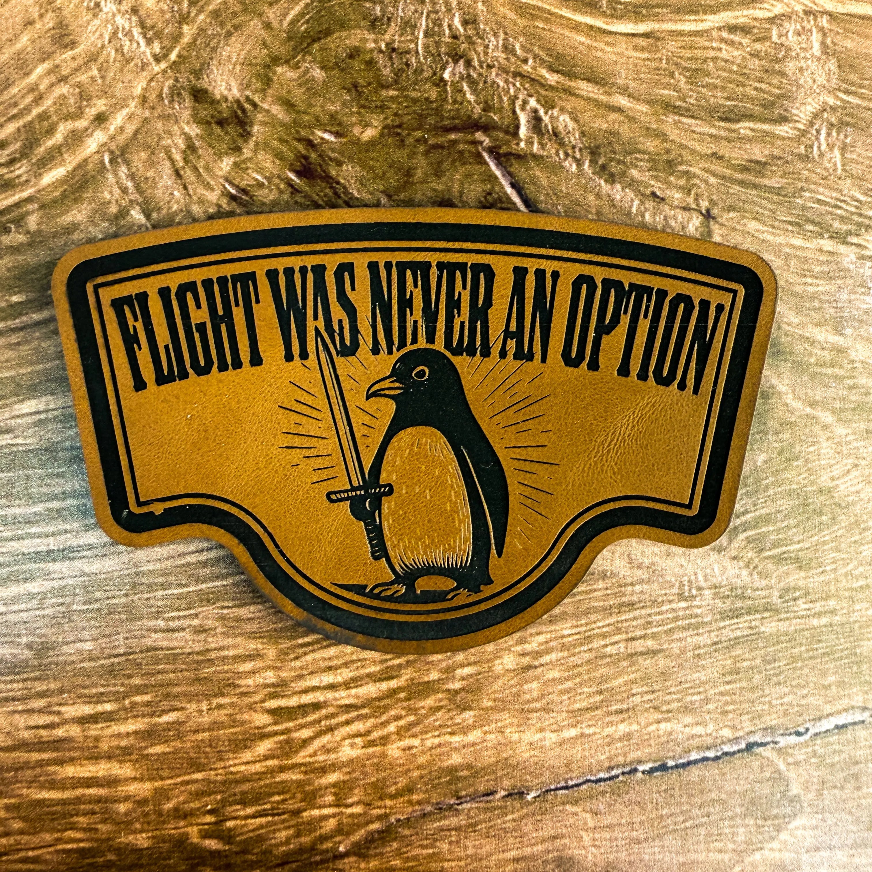 Flight Was Never an Option – Laser Engraved Leather Patch 