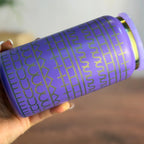 Fuck This Shit Tumbler Purple to Rainbow 16oz tumbler 