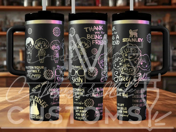Golden Girls  Quencher Tumbler (30oz, 40oz, + Stanleys)