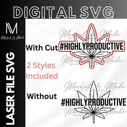 Highly Productive SVG | Pot Leaf | Marijuana | Cannabis Leaf | Hat Patch SVG | 2 Styles | Leather Patch SVG| Digital File | Digital Download | Laser File