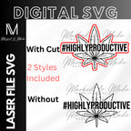 Highly Productive SVG | Pot Leaf | Marijuana | Cannabis Leaf | Hat Patch SVG | 2 Styles | Leather Patch SVG| Digital File | Digital Download | Laser File 
