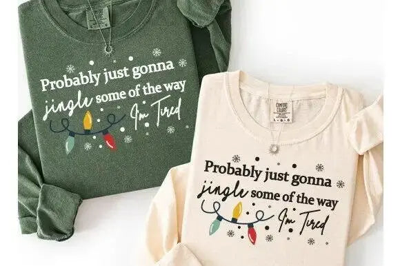 Jingle Some of the Way – Tee / Long Sleeve / Hoodie / Crewneck