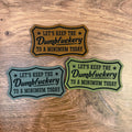 Let’s Keep the Dumbfuckery to a Minimum Today – Laser Engraved Patch 