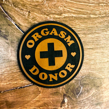 Orgasm Donor – Laser Engraved Leather Patch 