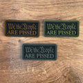 People Are Pissed – Laser Engraved Leather Patch 
