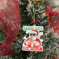 Santa Says Six–Seven Ornament – Funny Christmas Decor 