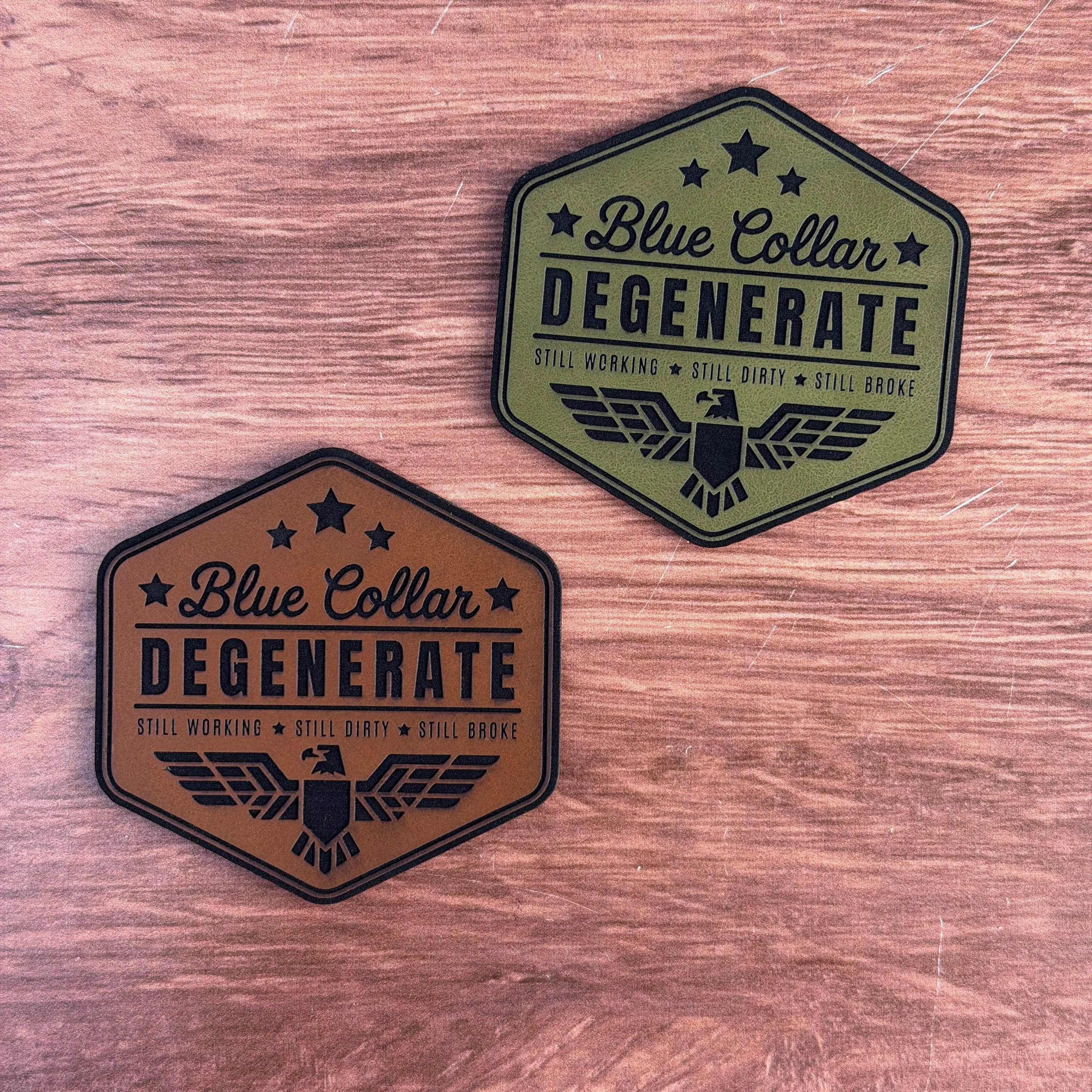 Still Dirty & Broke – Blue Collar Degenerate Patch – Laser Engraved Leather Patch 
