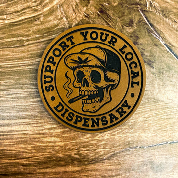 Support Your Local Dispensary – Laser Engraved Leather Patch 
