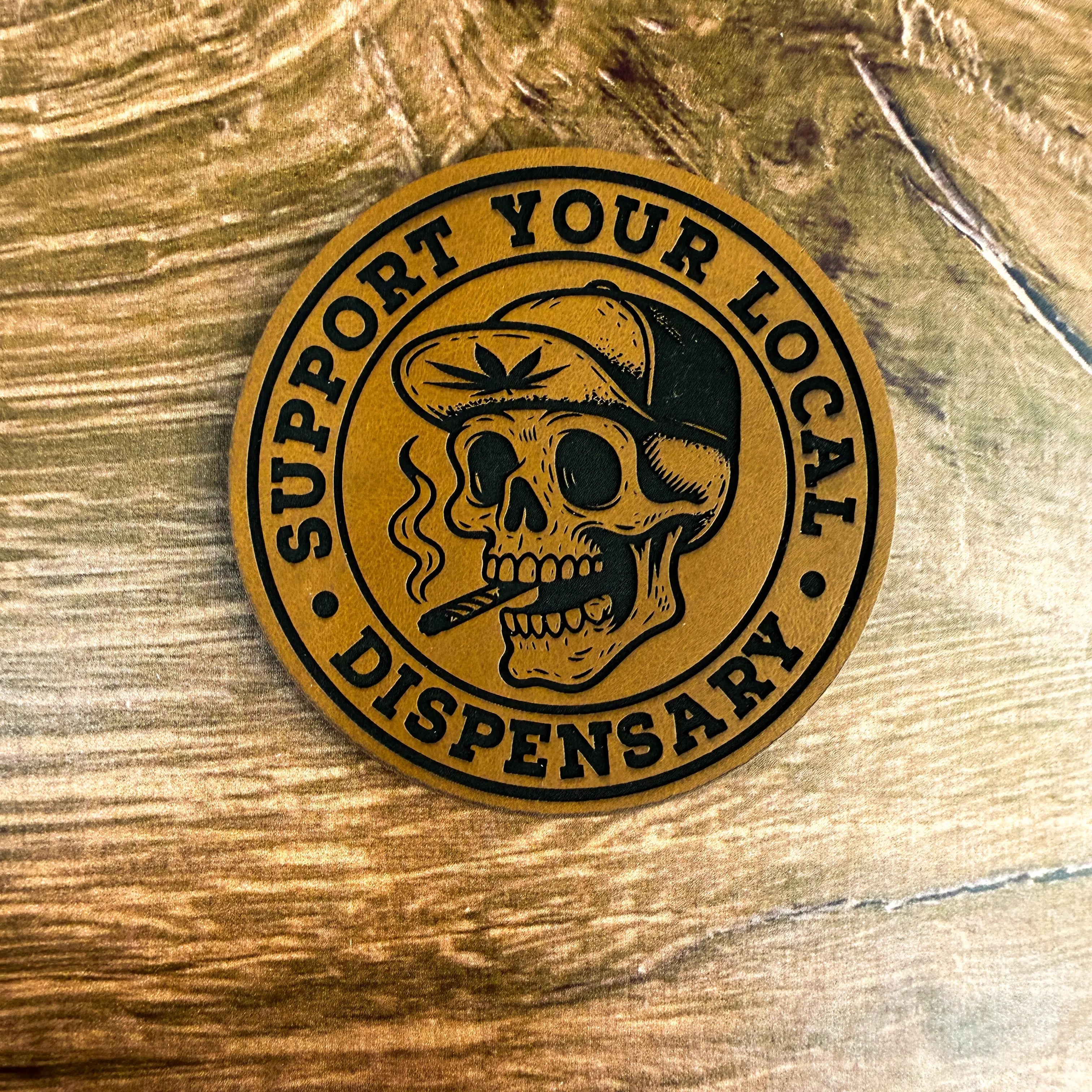 Support Your Local Dispensary – Laser Engraved Leather Patch 