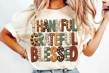 Thankful • Grateful • Blessed – Tee / Long Sleeve / Hoodie / Crewneck
