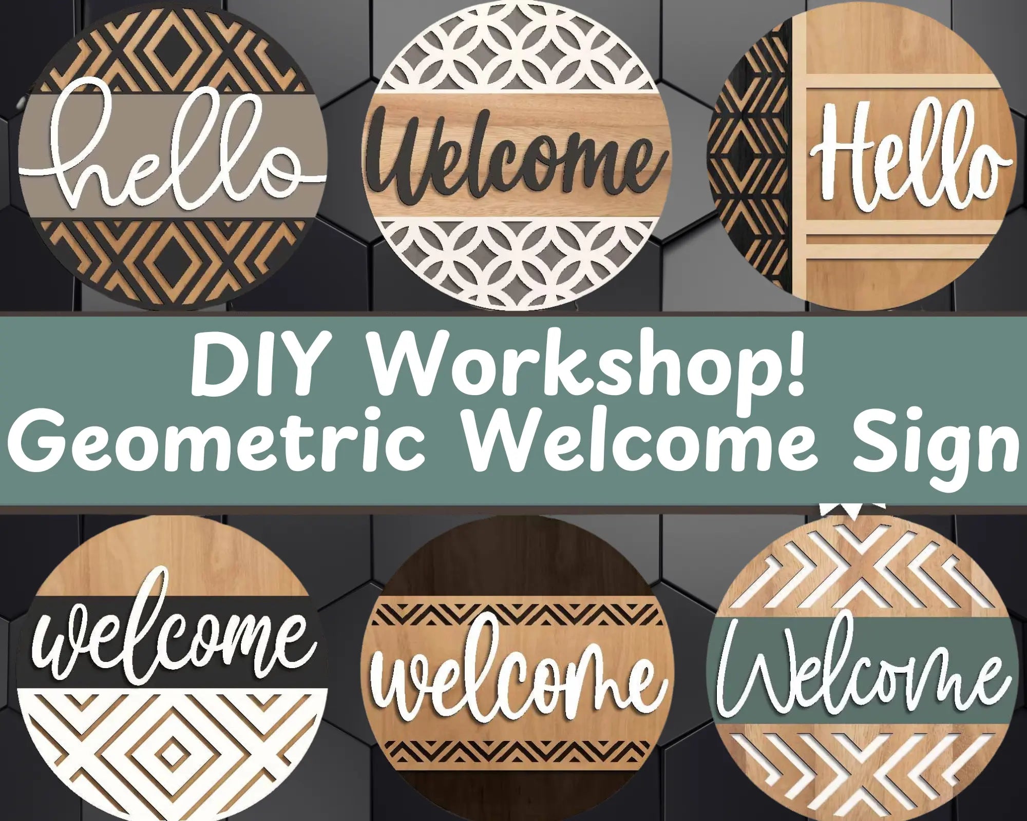 WORKSHOP! |  Geometric All-Season Welcome Sign | 10.5 or 18" | Door Hanger | Multiple Designs 
